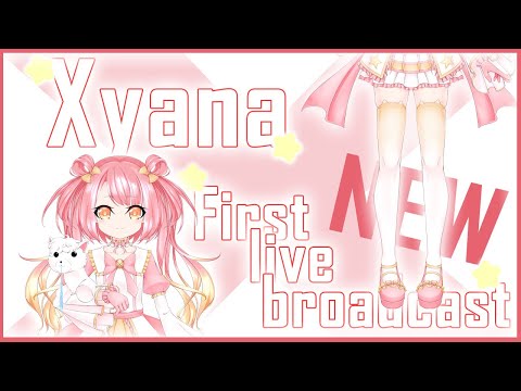 [Xyana(塞雅娜/ザィアナ)]First live broadcast!NEW![ENG/日本語/中文]