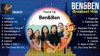 Ben&Ben 🌄 Ben&Ben 2024 🌄 Ben&Ben Top Songs 🌄 Ben&Ben Full Album by Opm Love Songs 754 views 4 days ago 33 minutes