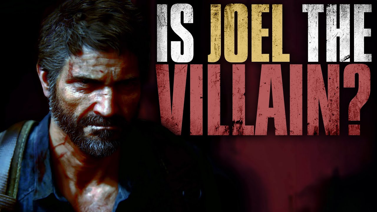 The Last of Us 2: Is Joel a Villain?