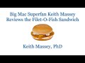 Big Mac Superfan Keith Massey Reviews the Filet-O-Fish Sandwich