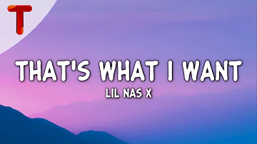 Lil Nas X - THATS WHAT I WANT (Clean - Lyrics)