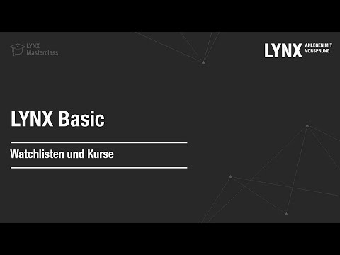 LYNX Basic - Watchlisten und Kurse | LYNX Masterclass