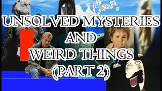 Unsolved Mysteries and Weird Things Iceberg EXPLAINED (Part 2)