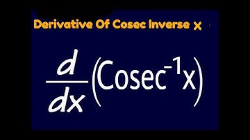 Derivative of Cosec Inverse x from first principle || In hindi || By:- Technical Plus Education