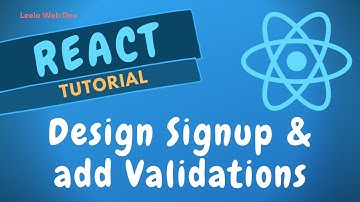 81. Designing Signup Form and add form validations in the React Redux App - ReactJS