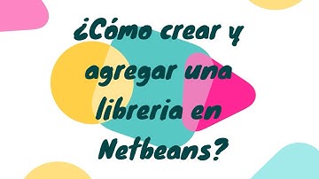 ¿Cómo crear y agregar una librería en Netbeans? | Java