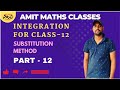 #INTEGRATION FOR CLASS-12[ IMPORTANT QUESTIONS BASED ON SUBSTITUTION METHOD] #PART-12 #AMIT #MATHS
