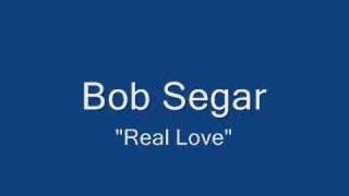 Bob Seger " Real Love" chords