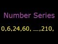 Number Series ,Pattern and Puzzles - Tricks and Solutions 0, 6, 24, 60, ___, 210, ___