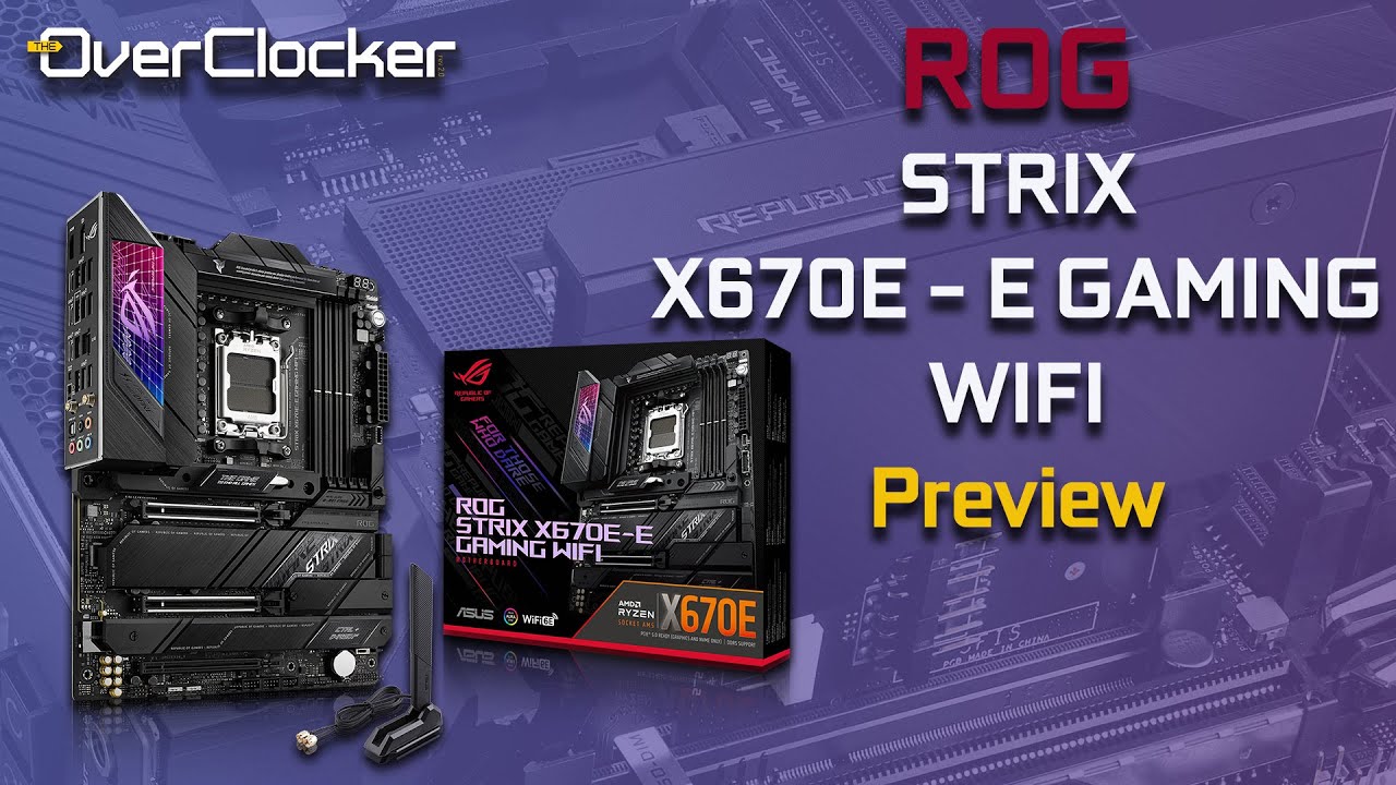 ASUS ROG STRIX X670E-E GAMING WIFI Overview 