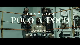 Poco a poco - Cariñito Ft @mcpoliceoficial2804  (Video Oficial)