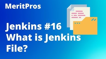 What is Jenkins File? |How to Create Jenkins File? |JenkinsFile | Jenkins Tutorial for Beginners #16
