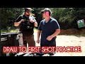 Draw to first shot practice with my son.