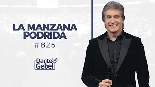 Dante Gebel #825 | La manzana podrida