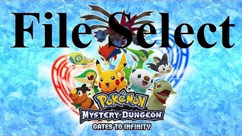 File Select - Pokemon Mystery Dungeon Gates To Infinity Arrangement