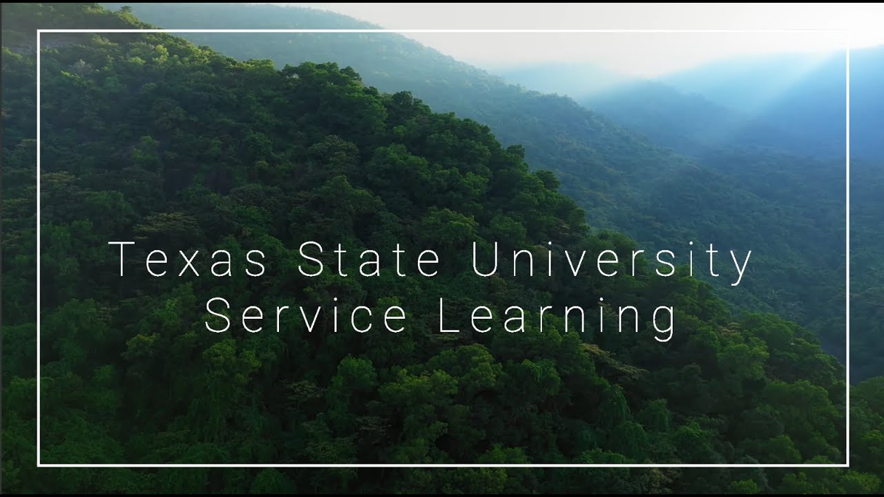 Texas State Service Learning Experience