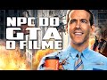 O filme do NPC do GTA, irado, RYAN REYNOLDS em Free Guy