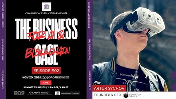 The Business Case for AI & Blockchain. IGNITE Episode 02 with Artur Sychov