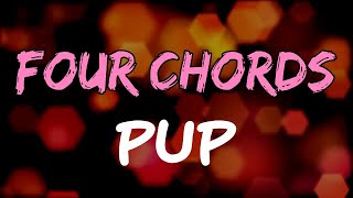 PUP - Four Chords (Lyrics)