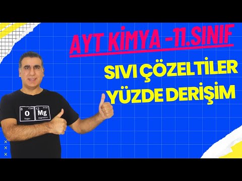 SIVI ÇÖZELTİLER / DERİŞİM BİRİMLERİ  / YÜZDE DERİŞİM ( Ayt Kimya 2022 )