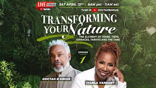 "Transforming Your Nature" Part One w/ Doctah B Sirius & Iyanla Vanzant screenshot 4