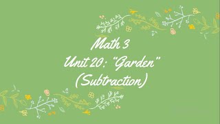 Level: Kindergarten 3 B/ Subject: Math 3/ Unit 20: "Garden" (Subtraction)/ Session: 2