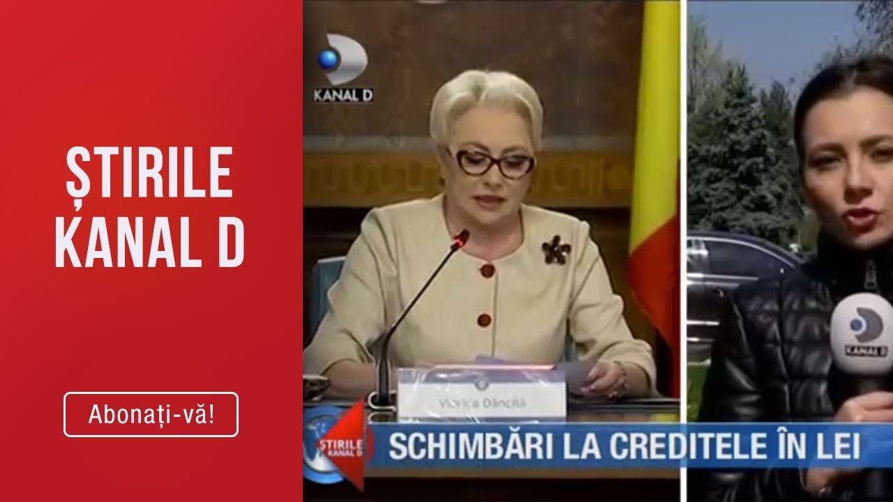 Stirile Kanal D 29 03 2019 Schimbari La Creditele In Lei