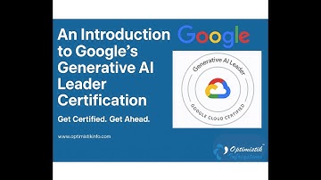 Webinar Recording: Introduction to Google’s Generative AI Leader Certification