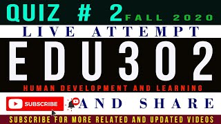 EDU302 Quiz # 2 Fall 2020 Live Attempt || EDU-302 Quiz # 2 Solution Fall 2020