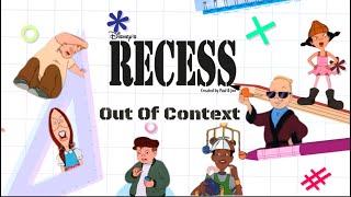Recess | Out Of Context