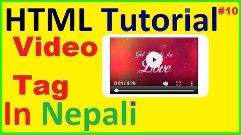 HTML VIDEO TAG [Part 10]  in Nepali | HTML IN NEPALI | By Ke Kasari