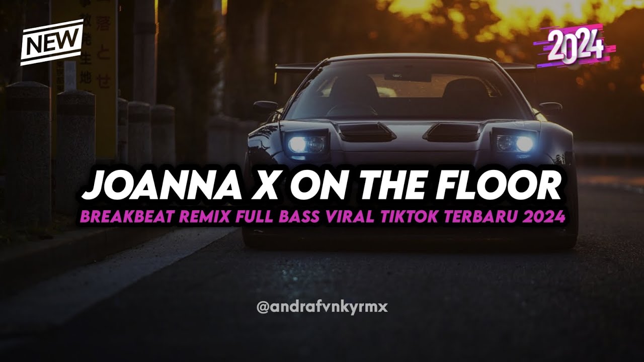 DJ JOANNA X ON THE FLOOR BREAKBEAT REMIX FULL BASS TERBARU 2024 🎧🔥