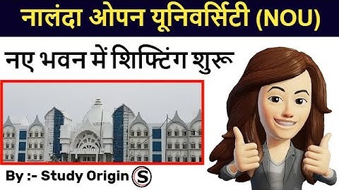 Nalanda Open University New Campus | Nalanda Open University New Building | NOU New Campus Shifting