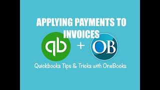 How to Apply Payments to Invoices in Quickbooks Online