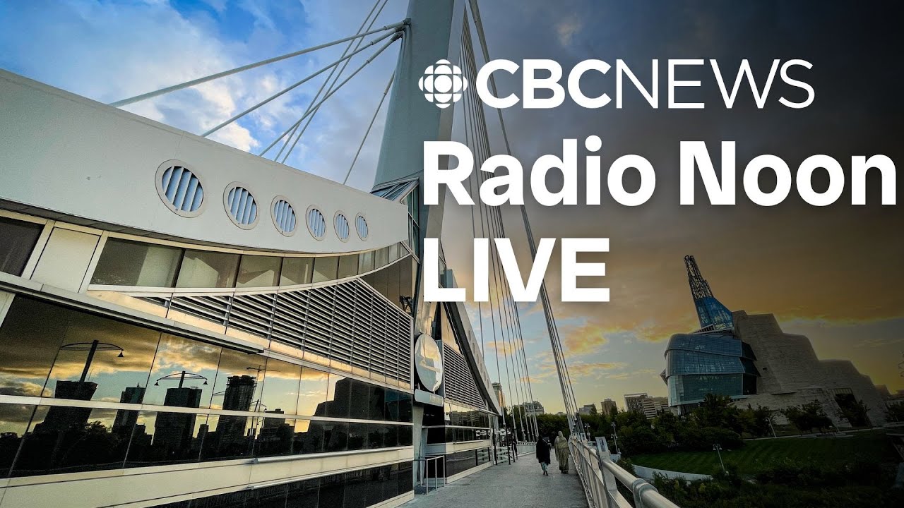 Radio Noon on CBC News MB November 27th, 2024 | Today's top stories | Winnipeg News & Weather