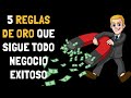 5 reglas que sigue todo emprendedor exitoso- sigue estos consejos si quieres emprender