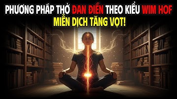 Không Bao Giờ Ốm Nhờ Kết Hợp Thở Tụ Khí Đan Điền & Thở Wim Hof | Tuổi Già 100 năm