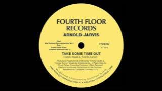 Arnold Jarvis 'Take Some Time Out' (Club)