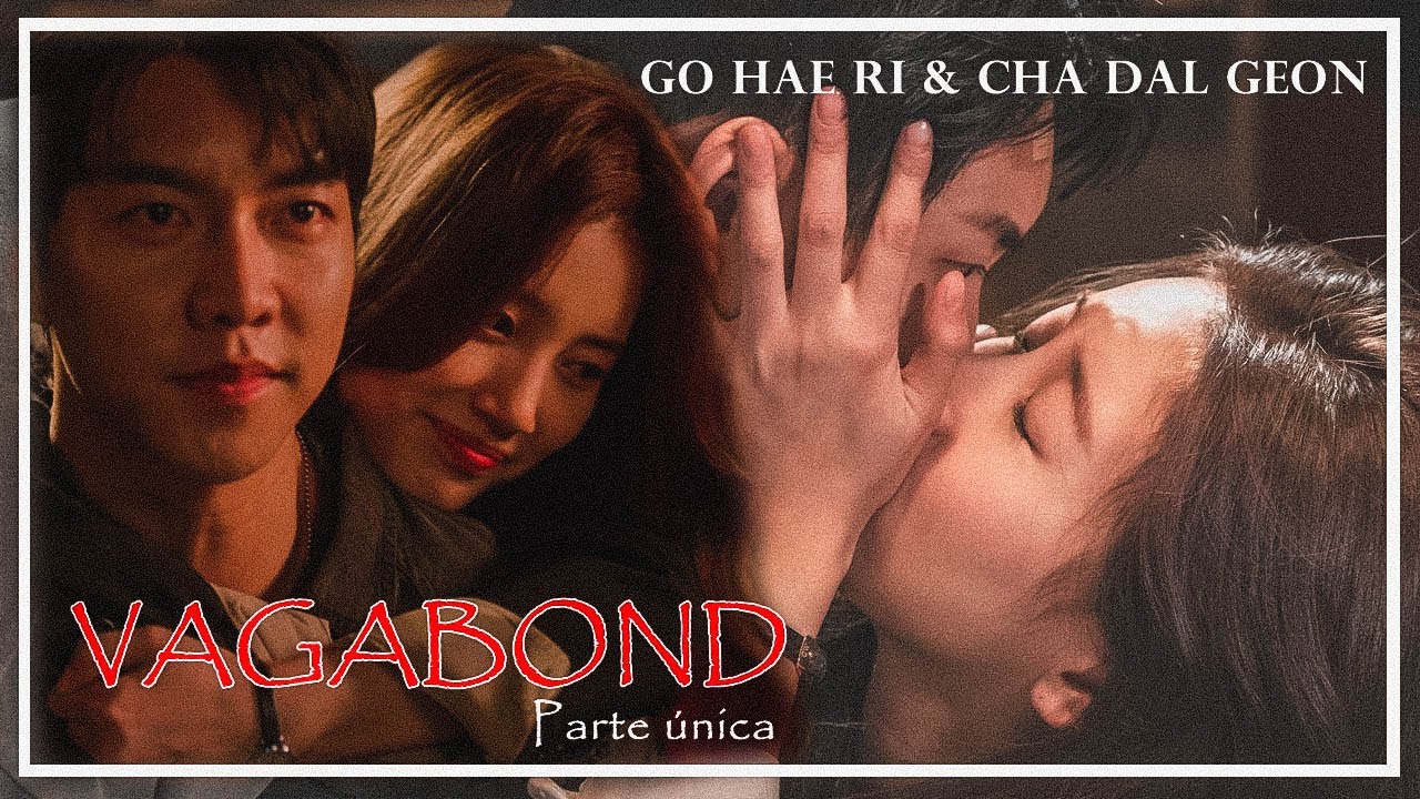 Go Hae Ri & Cha Dal Geon ┃VAGABOND - YouTube