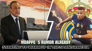RUMORS OF KYLIAN MBAPPE TO REAL MADRID HAVE STARTED TO GET WARM IN THE SPANISH MEDIA