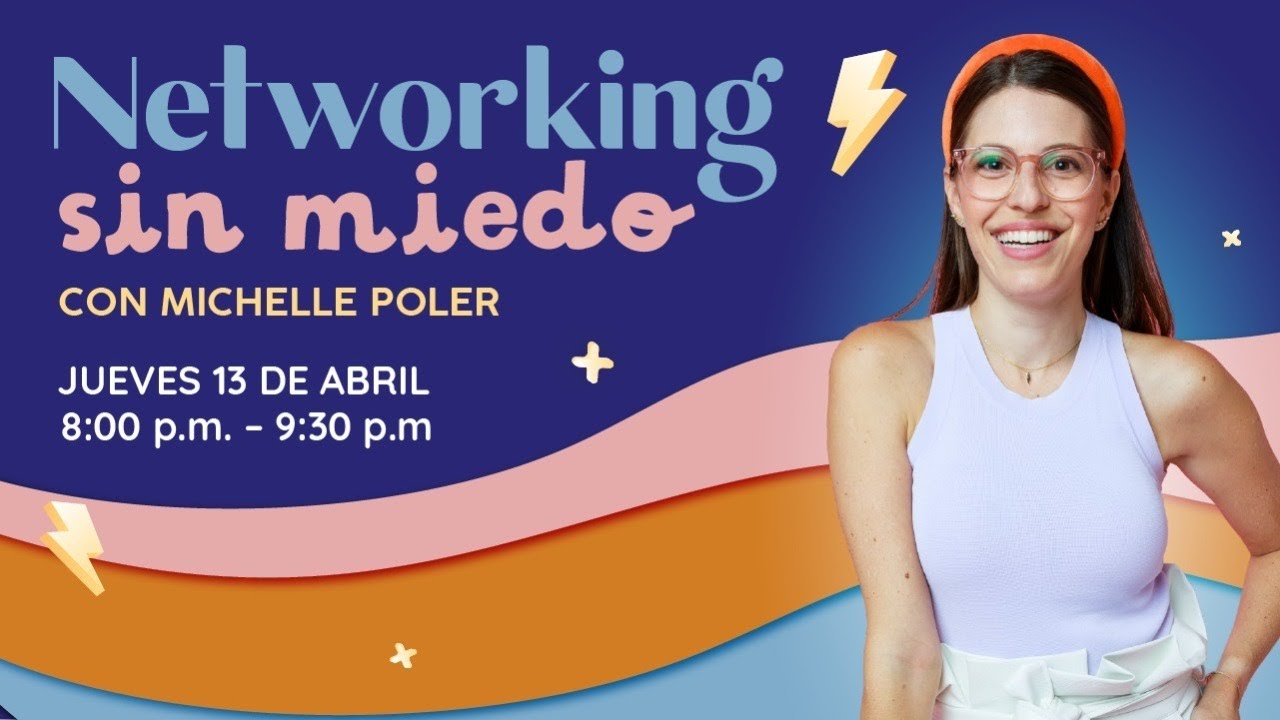 Networking Sin Miedo con Michelle Poler