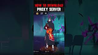 HOW TO DOWNLOAD PROXY SERVER IN FREE FIRE, HOW TO USE PROXY SERVER IN FREE FIRE , #views