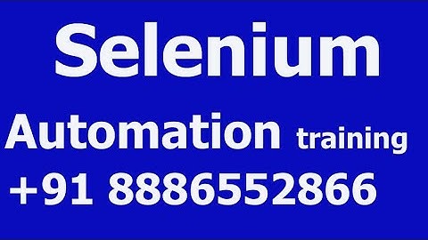 Selenium Automation Training Videos for Beginners +91 8886552866