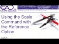 AutoCAD: Using the Scale Command with the Reference Option