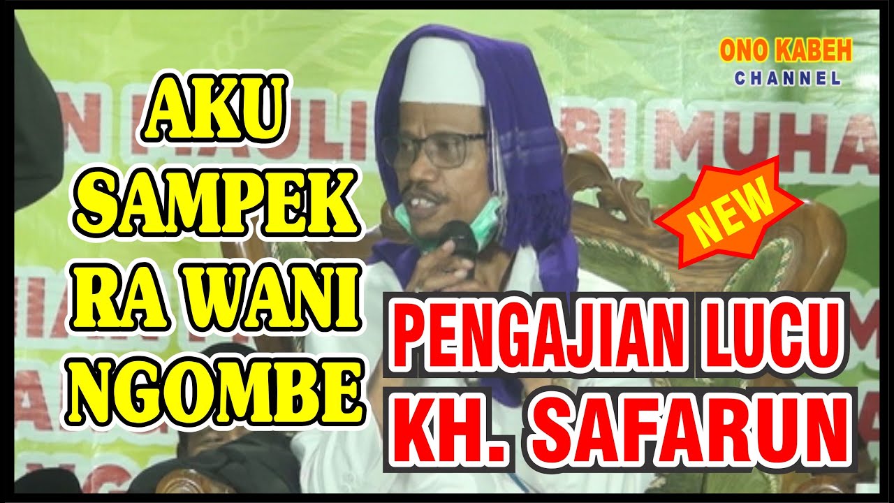 PENGAJIAN LUCU BIKIN SAKIT PERUT KH. SAFARUN