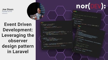 Event Driven Development: Leveraging the observer design pattern in Laravel