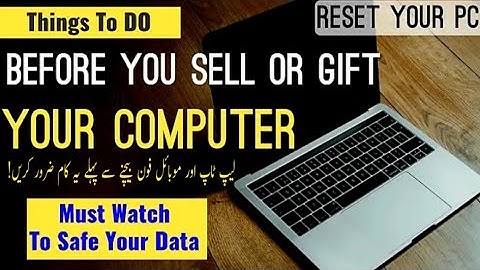 How-To Guide - How to Safely Prepare Your Computer for Sale or Donation - Reset Windows & Wipe Files