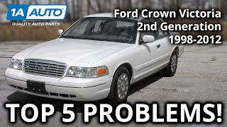 Top 5 Problems Ford Crown Victoria Sedan 2nd Gen 19982012