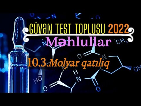 Güvən test toplusu kimya 2022: Məhlullar. 10.3. Molyar qatılıq @NerminQasimova1