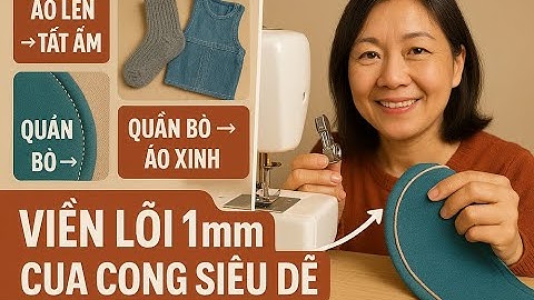 10 mẹo may & tái chế Viền lõi siêu gọn, bo nách phẳng, áo len hóa tất ấm| Song Anh MK